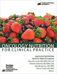 Oncology Nutrition for Clinical Practice